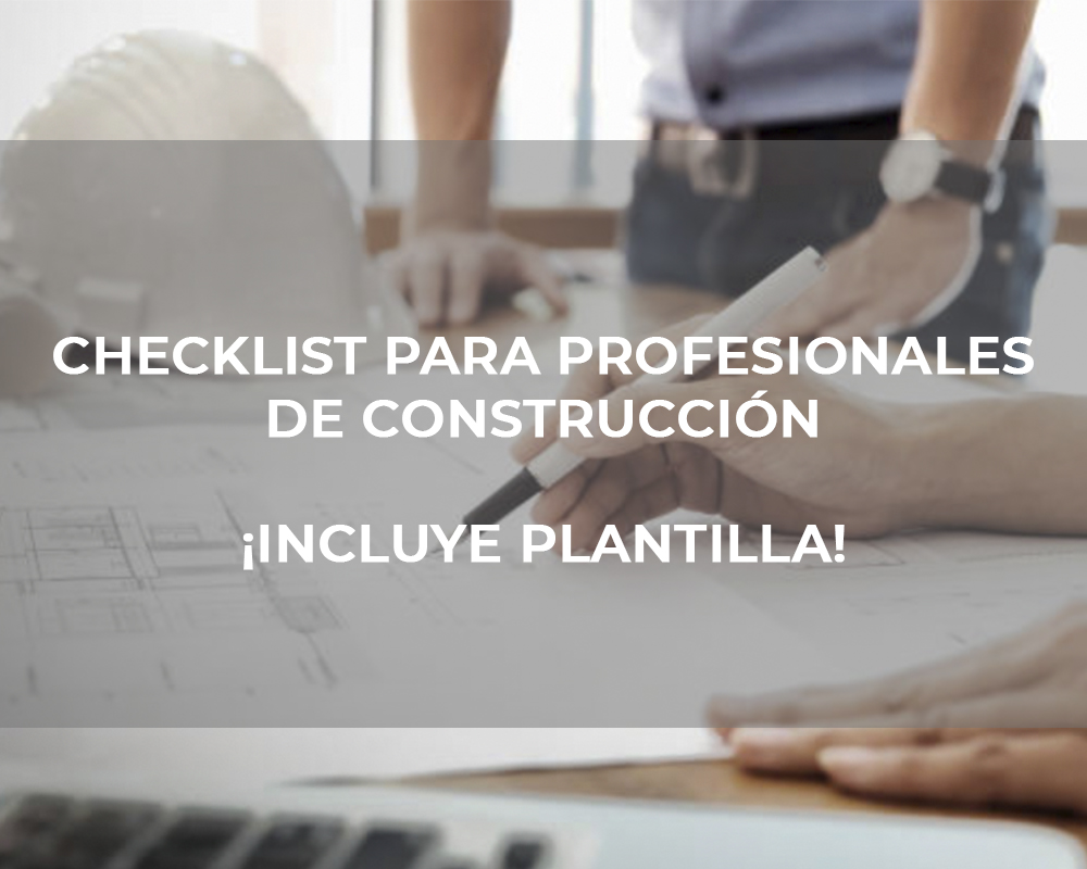 Listas de verificación para profesionales de la construcción: mejora la organización de tus proyectos 
